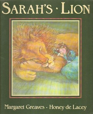 Sarah's Lion by Honey de Lacey, Margaret Greaves