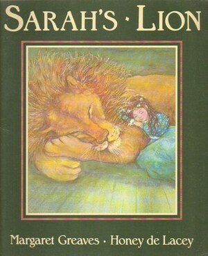 Sarah's Lion by Margaret Greaves, Honey de Lacey