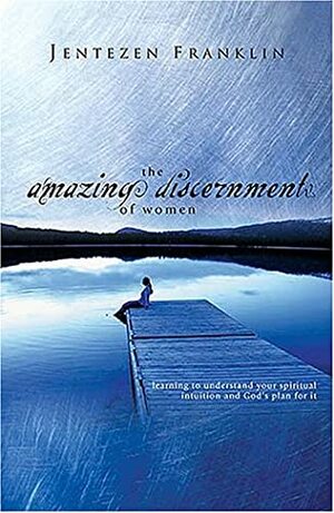 The Amazing Discernment of Women by Jentezen Franklin