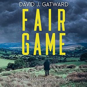 Fair Game by David J. Gatward