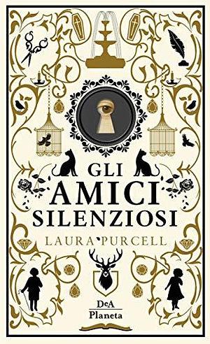 Gli amici silenziosi by Laura Purcell