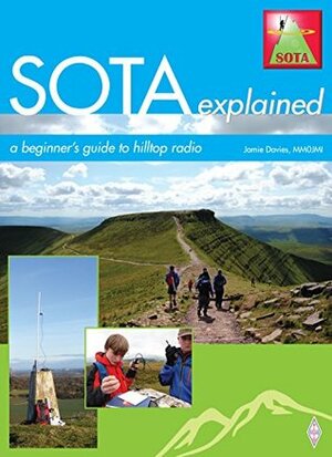 SOTA Explained: A beginner's guide to hilltop radio by Jamie Davies