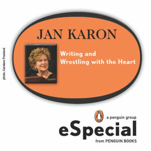 Writing and Wrestling with the Heart: Jan Karon's Washington National Cathedral Lecture by Jan Karon