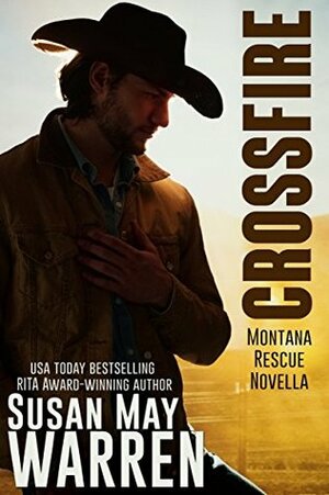 Crossfire by Susan May Warren