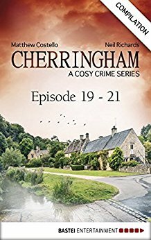 Cherringham - Episode 19 - 21: A Cosy Crime Series Compilation by Matthew Costello, Neil Richards