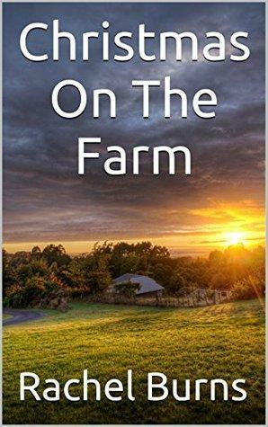 Christmas On The Farm by Rachel Burns