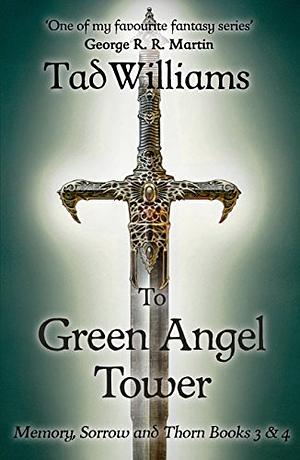 To Green Angel Tower by Tad Williams