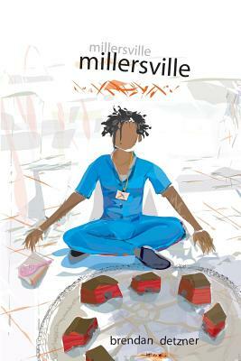 Millersville by Brendan Detzner