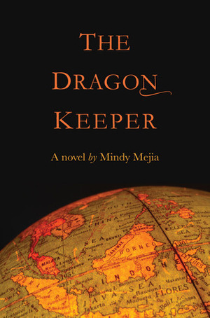 The Dragon Keeper by Mindy Mejia