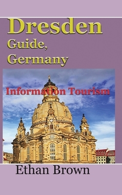 Dresden Guide, Germany by Ethan Brown