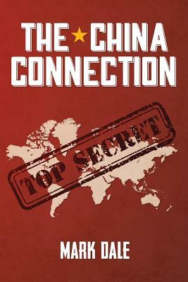 The China Connection: Thriller, Espionage by Mark Dale