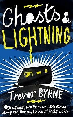 Ghosts & Lightning by Trevor Byrne