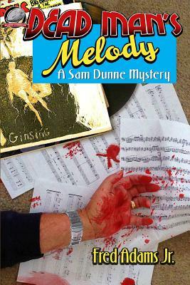 Dead Man's Melody: A Sam Dunne Mystery by Fred Adams Jr