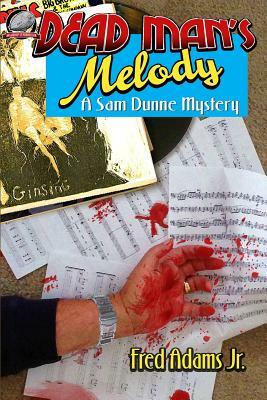 Dead Man's Melody: A Sam Dunne Mystery by Fred Adams Jr