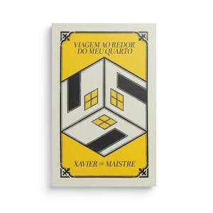 Viagem Ao Redor Do Meu Quarto by Xavier de Maistre