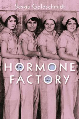 The Hormone Factory by Saskia Goldschmidt, Hester Velmans