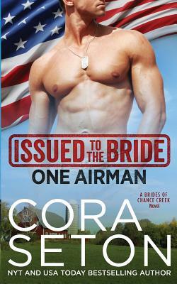 Issued to the Bride One Airman by Cora Seton