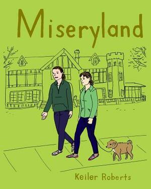 Miseryland by Keiler Roberts