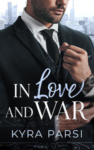 In Love And War by Kyra Parsi