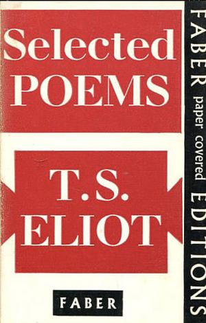 Selected Poems by T.S. Eliot