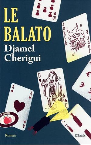 Le balato by Djamel Cherigui