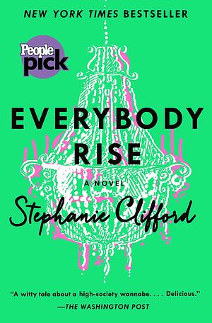 Everybody Rise by Stephanie Clifford