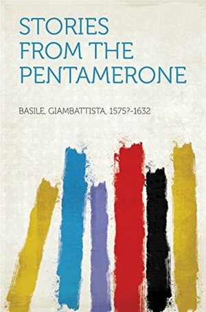 Stories from the Pentamerone by Giambattista Basile