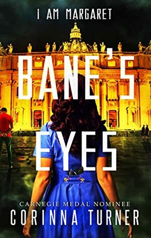 Bane's Eyes (I Am Margaret) by Corinna Turner