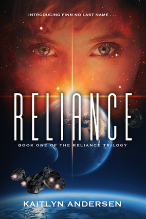 Reliance: Book One of the Reliance Trilogy by Kaitlyn Andersen