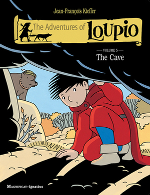 The Adventures of Loupio, Volume 5: The Cave by Jean-François Kieffer