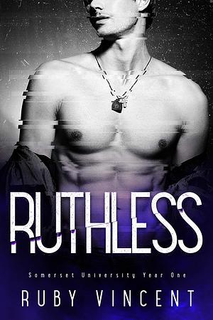 Ruthless by Ruby Vincent