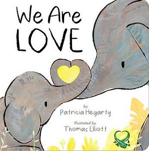 We Are Love by Patricia Hegarty