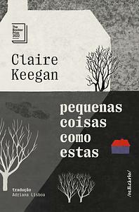 Pequenas coisas como estas by Claire Keegan