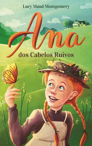 Ana dos Cabelos Ruivos by L.M. Montgomery