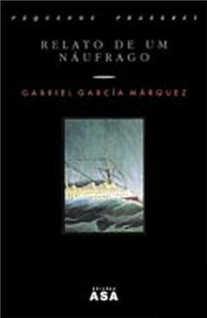 Relato de um Náufrago by Artur Guerra, Gabriel García Márquez, Cristina Rodriguez