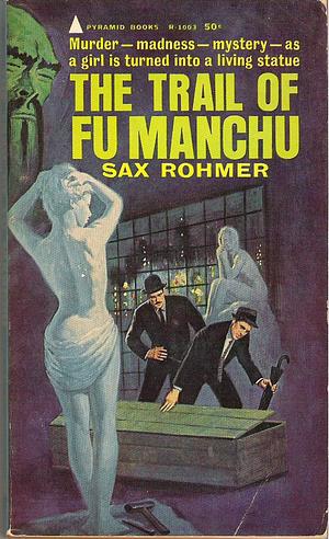 The Trail of Fu-Manchu by Sax Rohmer