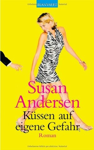 Küssen auf eigene Gefahr by Susan Andersen