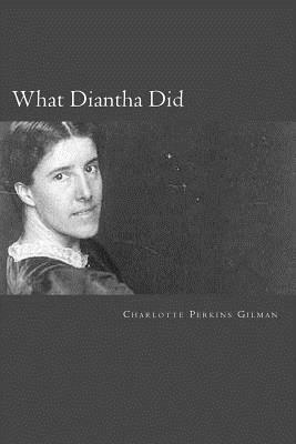 What Diantha Did by Charlotte Perkins Gilman