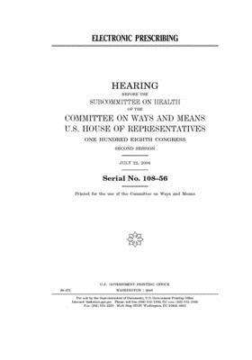 Electronic prescribing by Committee on Ways and Means (house), United States House of Representatives, United State Congress