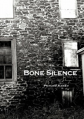 Bone Silence by Peycho Kanev