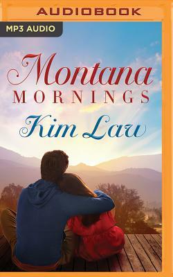 Montana Mornings by Kim Law