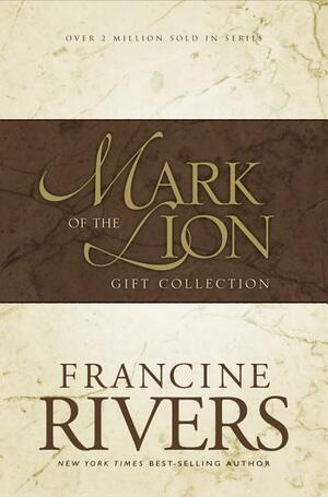 Mark of the Lion: Gift Collection by Francine Rivers