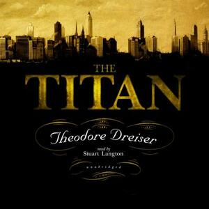 The Titan by Theodore Dreiser