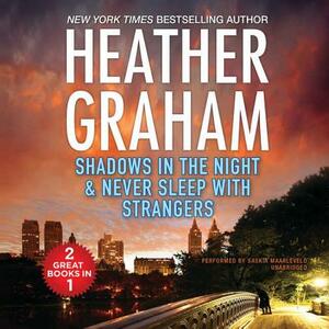 Shadows in the Night and Never Sleep with Strangers by Heather Graham