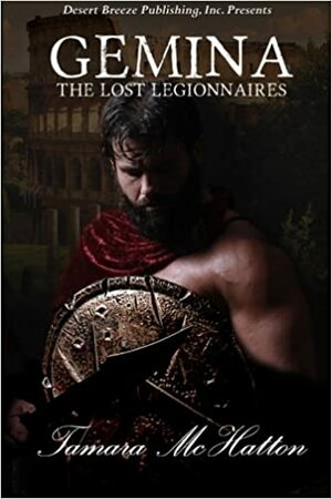 Gemina: The Lost Legionnaires by Tamara McHatton, Lysa Demorest