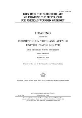 Back from the battlefield: are we providing the proper care for America's wounded warriors? by United States Congress, United States Senate, Committee On Veterans (senate)