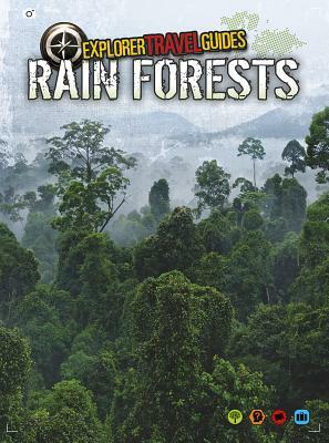 Rain Forests: An Explorer Travel Guide by Nick Hunter