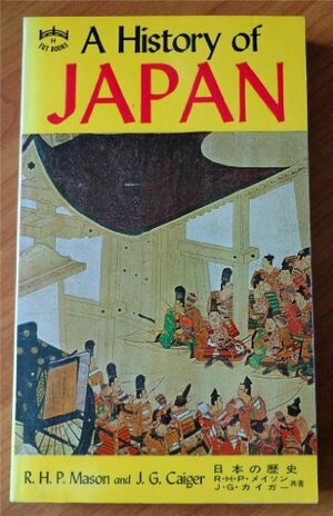 History of Japan by J.G. Caiger, R.H.P. Mason