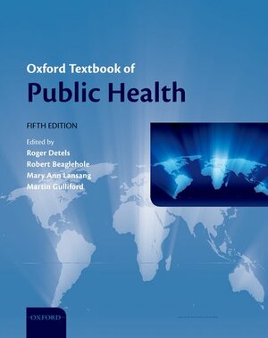 Oxford Textbook of Public Health Online by Roger Detels, Robert Beaglehole, Mary Ann Lansang