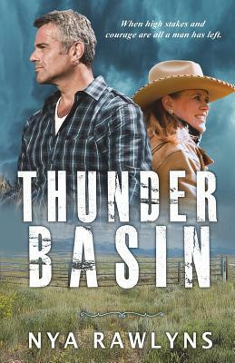 Thunder Basin: A Snowy Range Novel by Nya Rawlyns